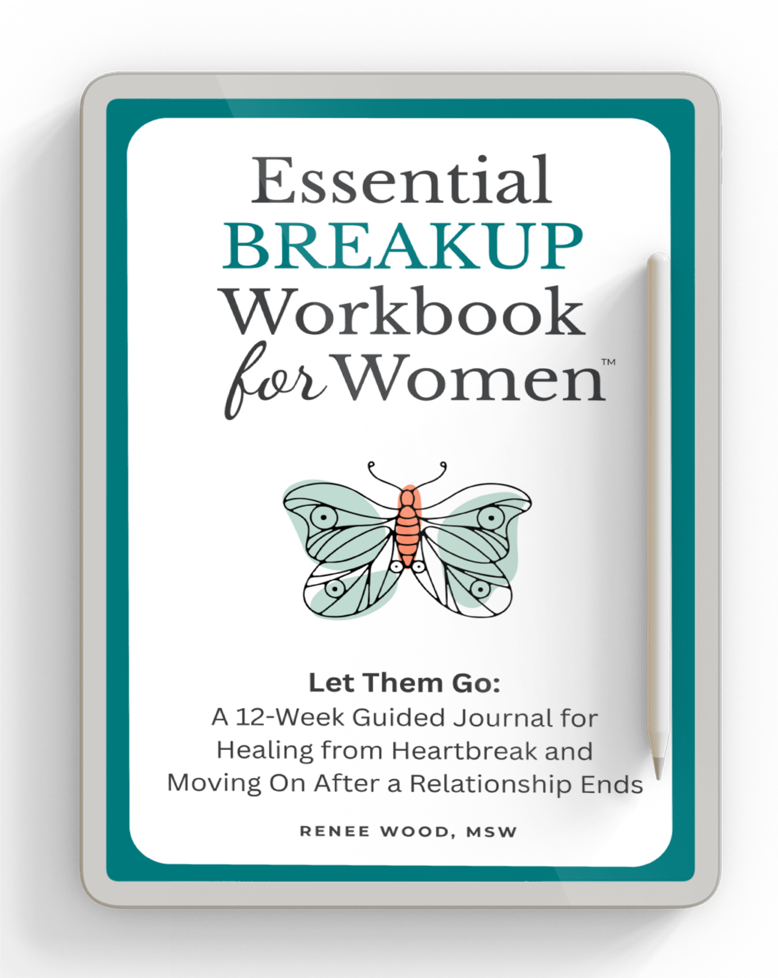 How to Get Over a Breakup - Essential Workbook for Women